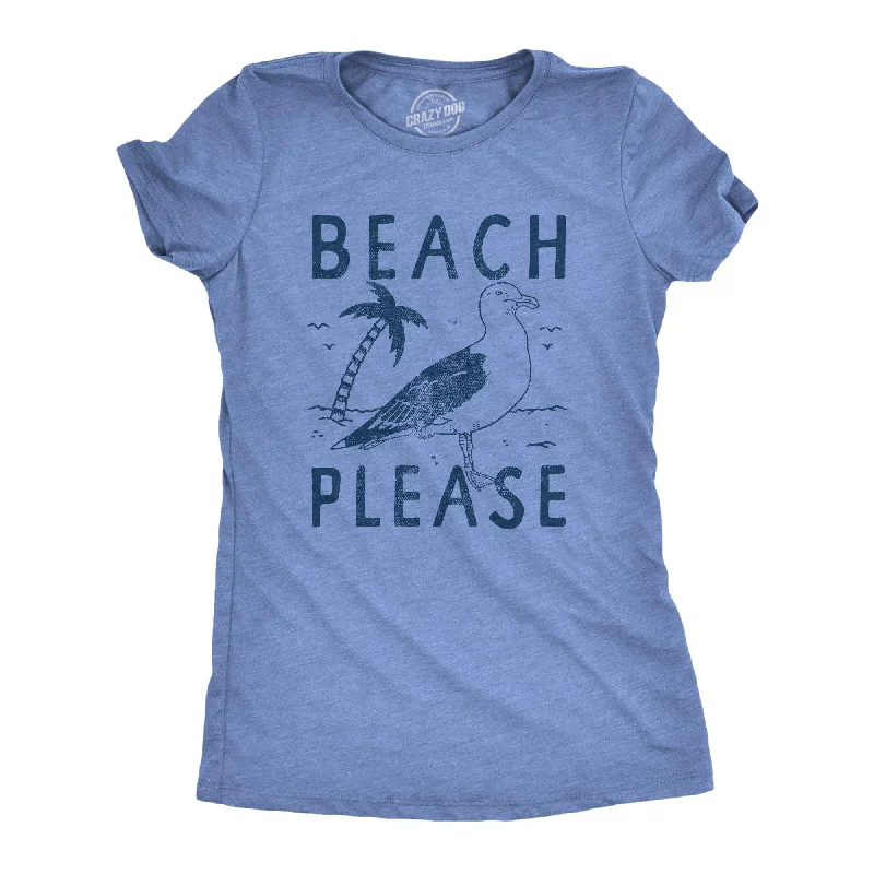 Beach Please Women's T Shirt