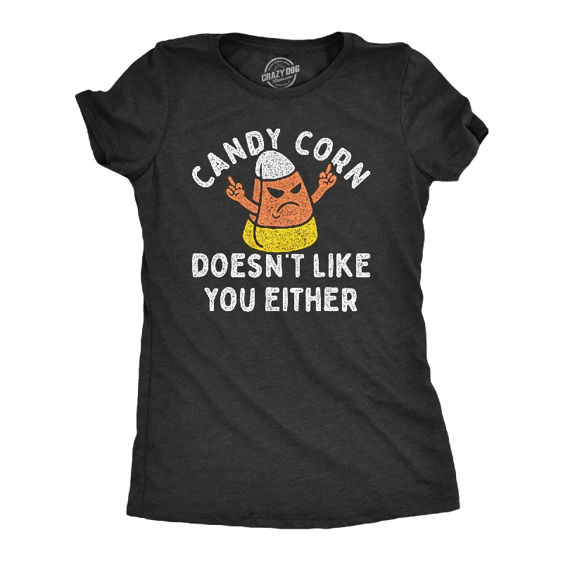 Candy Corn Doesnt Like You Either Women's T Shirt