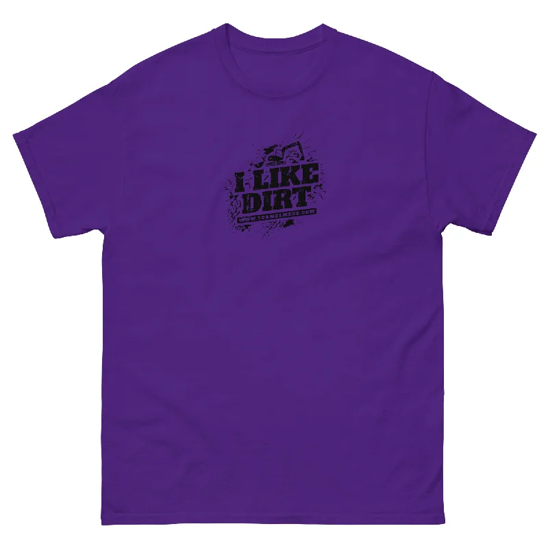 I Like Dirt Excavator Unisex T-Shirt