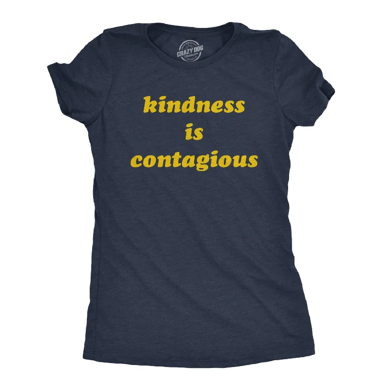 Kindness Is Contagious Women's T Shirt