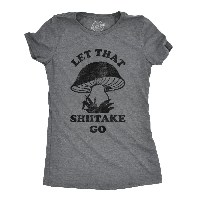 Sheer Women T Shirt for a Stylish and Alluring LookLet That Shiitake Go Women's T Shirt Sheer Women T Shirt for a Stylish and Alluring LookLet That Shiitake Go Women's T Shirt