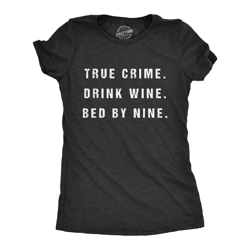 Puff Sleeve Women T Shirt for a Fashion - Forward LookTrue Crime Drink Wine Bed By Nine Women's T Shirt Puff Sleeve Women T Shirt for a Fashion - Forward LookTrue Crime Drink Wine Bed By Nine Women's T Shirt